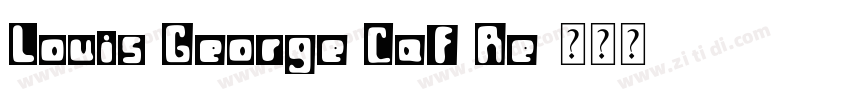 Louis George Caf Re字体转换